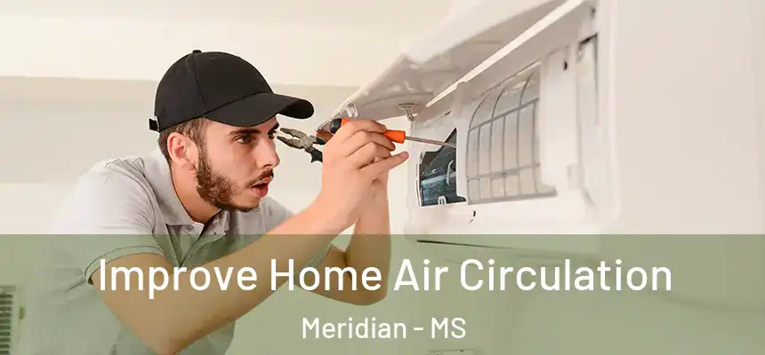  Improve Home Air Circulation Meridian - MS